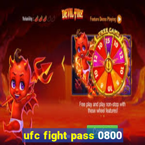 ufc fight pass 0800